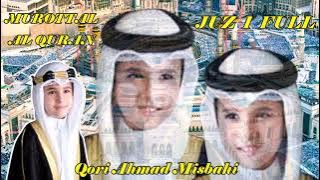 Murottal Al Quran || Qori Ahmad Misbahi Juz 1 Full