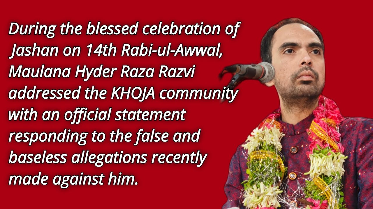 Maulana Hyder Raza Razvi addressed the KHOJA community with an official ...