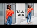 TALL GIRL PROBLEMS | BEING CONFIDENT ABOUT YOUR HEIGHT | TALL TALK