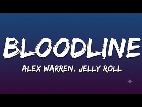 Alex Warren - Bloodline (Lyrics) ft. Jelly Roll