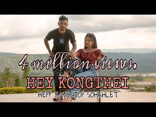 HEY KONGTHEI | HEPP X WANJOP SOHKHLET | OFFICIAL MUSIC VIDEO | cc subtitle class=