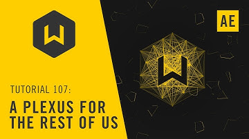 Tutorial 107: A Plexus for the Rest of Us