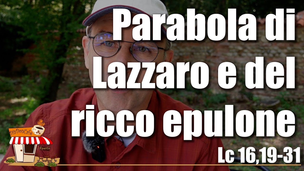 La parabola del RICCO EPULONE e del povero LAZZARO in Luca 16,19-31