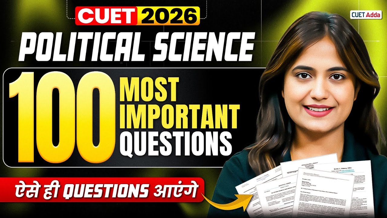 CUET 2026 Political Science | Top 100 Most Important Questions | ऐसे ही ...