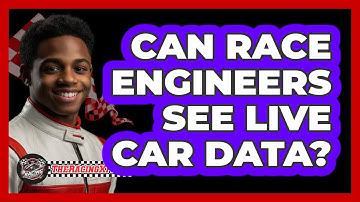 Can Race Engineers See Live Car Data?