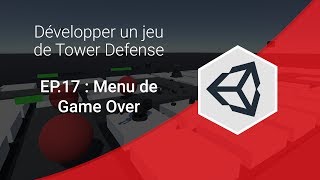 Créer un jeu de Tower Defense sur Unity 3D (EP.17 : Menu de Game Over)