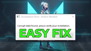 How To Fix Valorant Serialization Error Corrupt Data Found Message