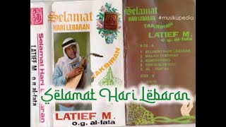 (Full Album) Latief M # Selamat Hari Lebaran