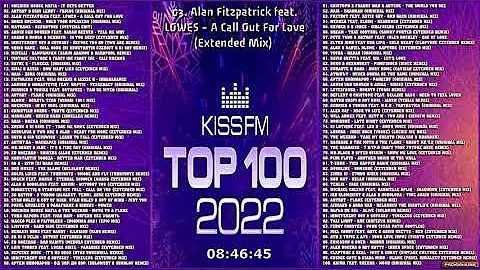 🔥 ✮ Radio Kiss FM: Top 100 [The Best Tracks Of 2022] ✮ 🔥