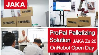 OnRobot Open Day Event: ProPal Palletizing Solution Featuring JAKA Zu 20