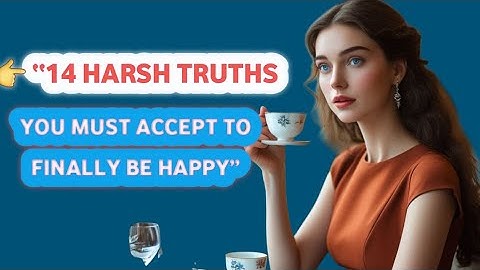 👉 “14 Harsh Truths You Must Accept to Finally Be Happy”