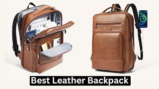 5 Best Mens Leather Backpacks for Smart and Stylish Living