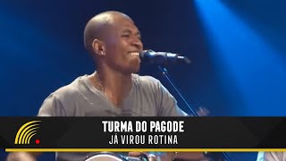 Turma Do Pagode - Já Virou Rotina - Esse É O Clima screenshot 1