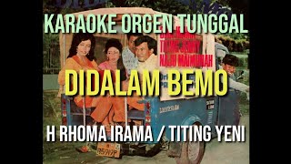 DIDALAM BEMO - H RHOMA IRAMA - TITING YENI / KARAOKE ORGEN TUNGGAL