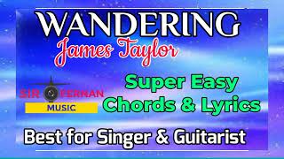 Wandering Chords and Lyrics Good for Singers and Guitarist for Live Streaming and Gigs