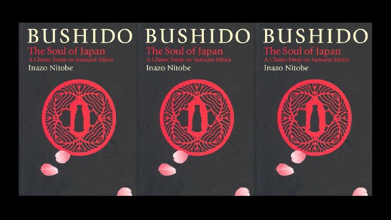 BUSHIDO CODE - THE SOUL OF JAPAN - VIRTUES OF THE SAMURAI & HOW