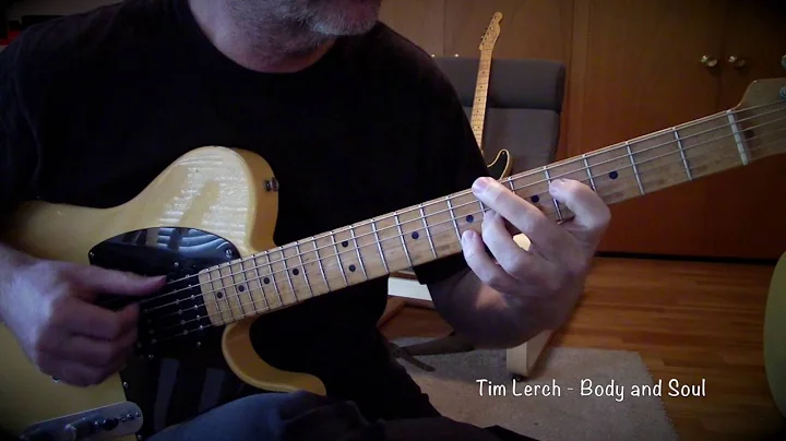 Tim Lerch - Body and Soul - Solo Guitar