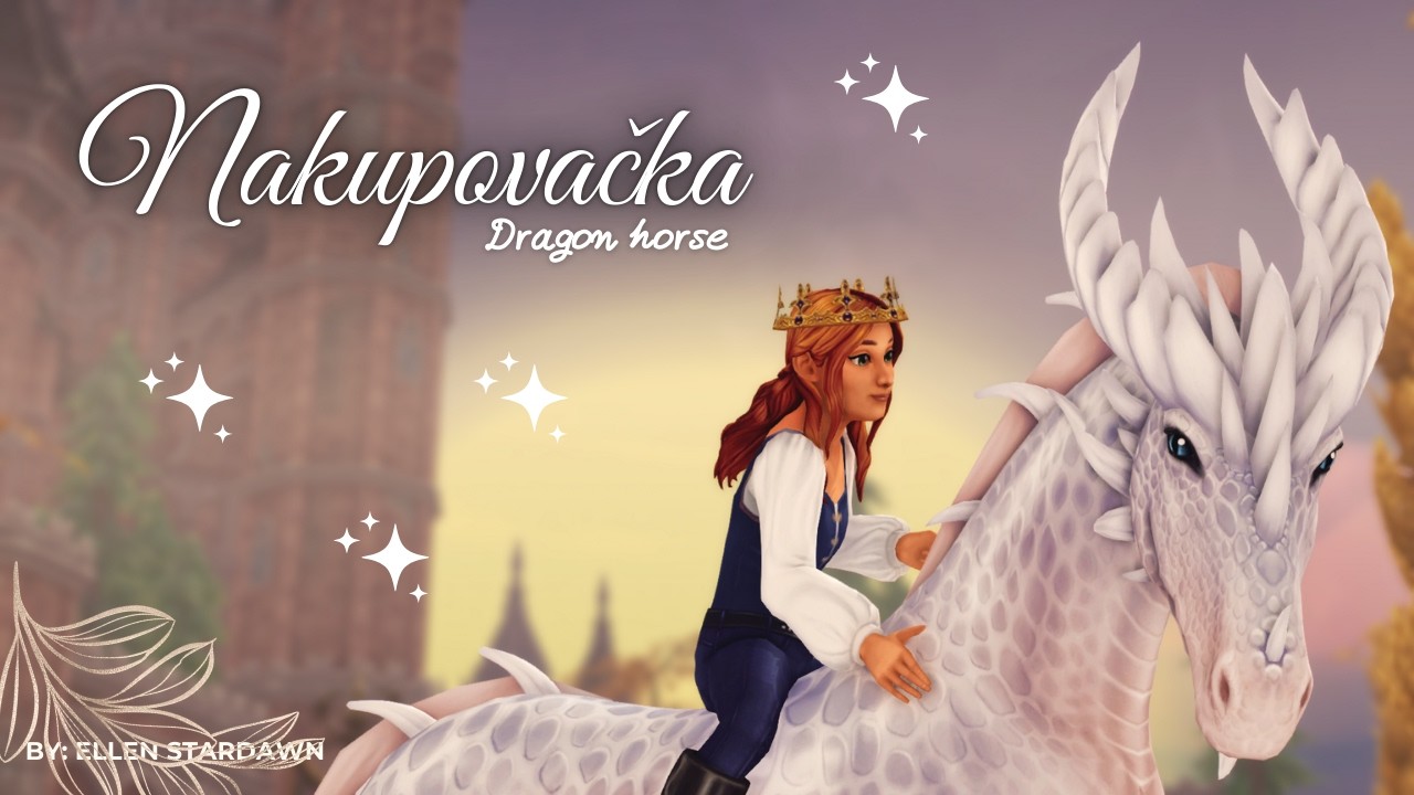 Nakupovačka ||Star Stable Online CZ|| dračí kůň