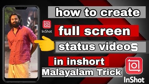 How to create full screen whatsapp status videos in inshot Trick Malayalam/kappi Malayalam/Malayalam