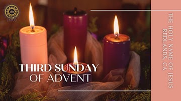Sunday Mass - 12/11/2022 - Third Sunday of Advent