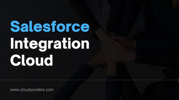 Best Salesforce Integration Cloud|#salesforceintegration #salesforceintegrationcloud | Cloudy Coders