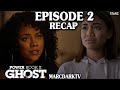 POWER BOOK II: GHOST SEASON 3 EPISODE 2 RECAP!!!