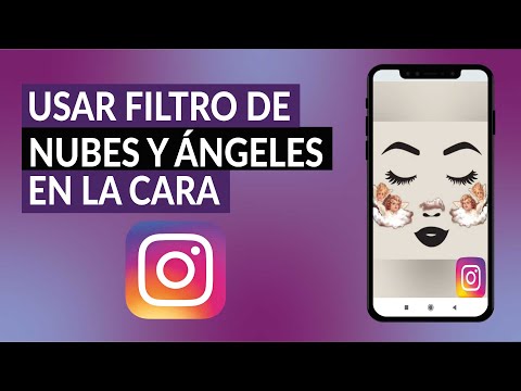 Cómo Usar los Filtros de Ángel y Nubes en la Cara en Instagram