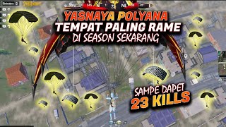 Sampe dapet 23 K1LLS ! Yasnaya Polyana jadi tempat paling RAME di SEASON sekarang !! - Pubg Mobile