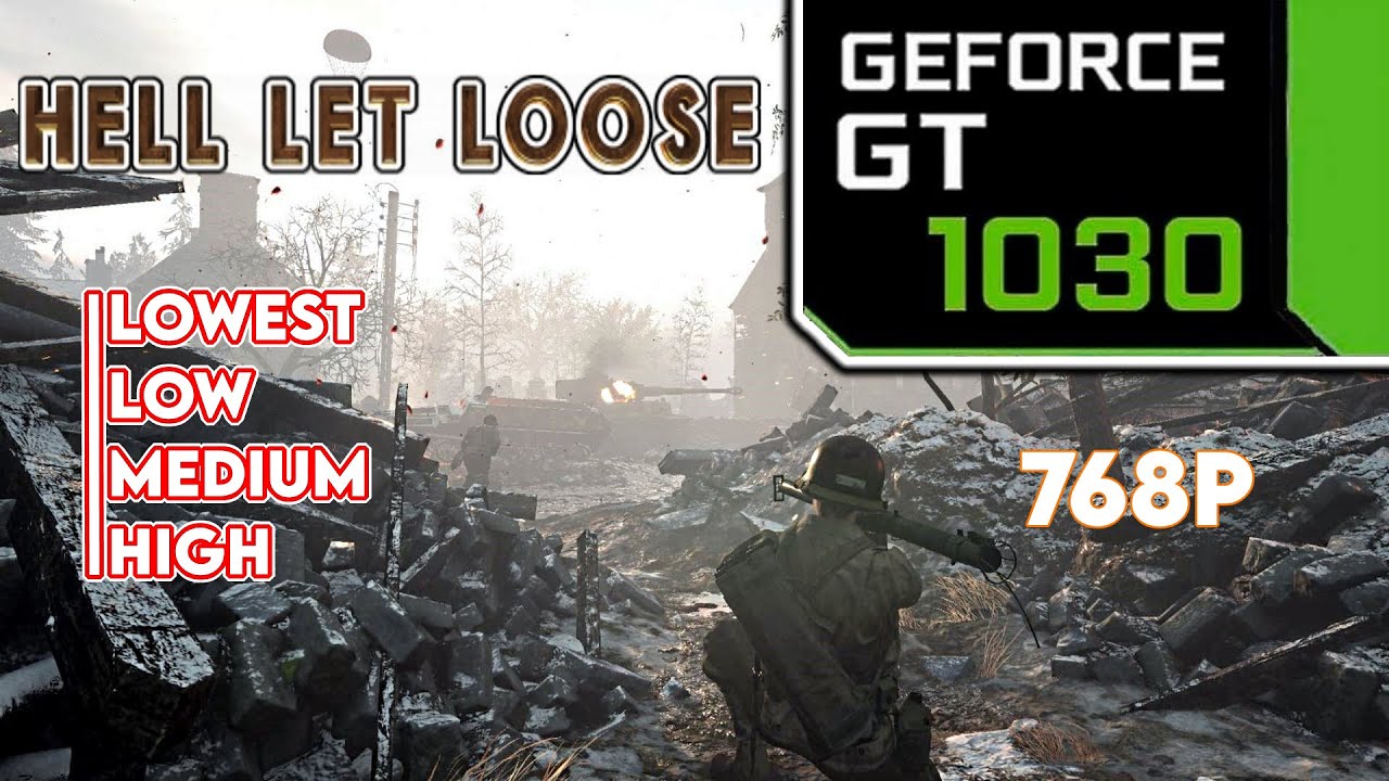 Hell Let Loose GT 1030 + i3 7100 Performance Test 768p All Settings Benchmark YouTube
