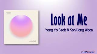 Yang Yo Seob & Son Dong Woon - Look at Me (바라봐줘요) [Rom|Eng Lyric]