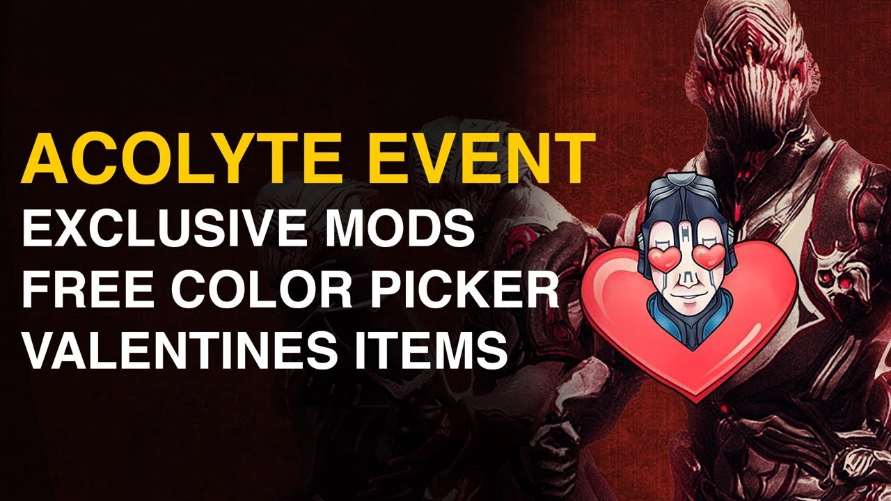 Acolyte Event & Valentines! Exclusive Mods & Free Color Palette