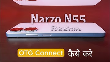 Realme Narzo N55 me OTG Kaise Connect Kare | Realme Narzo N55 5G OTG Connection Problem
