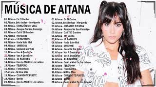 Mix Aitana | Lo Mejor de Aitana -Sus Más Grande Exitos 2022- Las mejores canciones -Full Album 2022