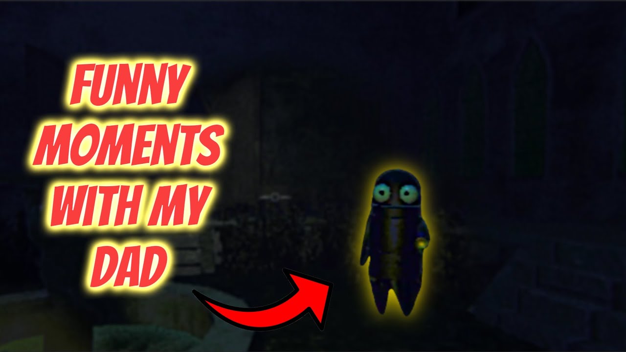 Funny Moments With My Dad