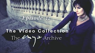 Enya's " The Video Collection " - Episode 32 - The Enya Archive