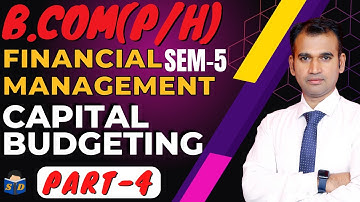 financial management for b.com || part 4 || capital budgeting ||b.com class || sol/du/soldu||
