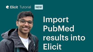 How to import PubMed search results into Elicit