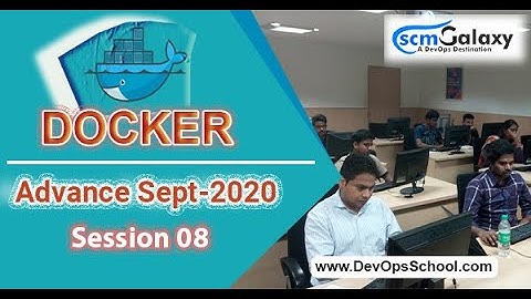 Session 8 Docker Advance Sept-2020  By Rajesh Kumar |ScmGalaxy