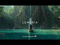 Lemuria A Memory Is Returning Within You Deep Meditation Soundscape 