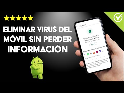 ¿Cómo eliminar un VIRUS de mi CELULAR sin perder mi información? - Consejos útiles