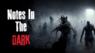 Notes In The Dark Creepypasta Scary Story