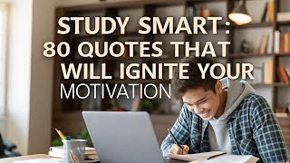 Study Smart: 80 Quotes That Will Ignite Your Motivation | Motivational Video for Students #viral