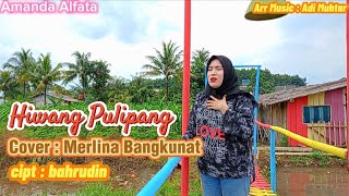 Lagu Lampung - Hiwang Pulipang - Cover: Merlina Bangkunat - Cipt : Bahrudin - Arr music: Adi Muhtar