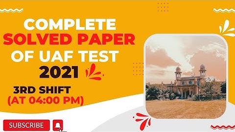 Complete solved paper of UAF  test 2021 :: 3rd shift (At 04:00 pm) :: UAF past papers :: Faisalabad