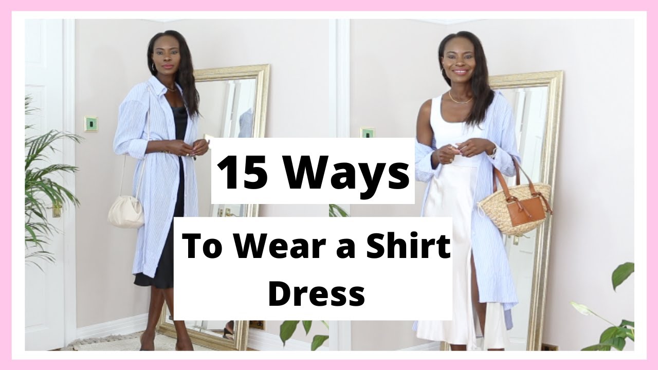 how to style a shirt dress