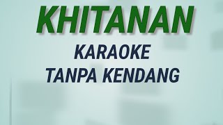 KHITANAN - Nasida Ria - Karaoke Tanpa Kendang