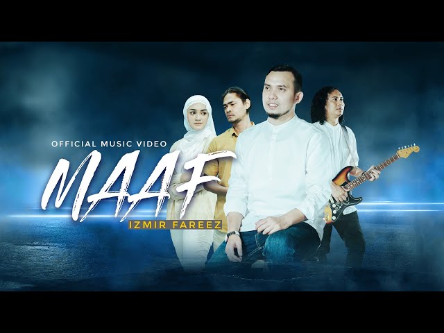 IZMIR FAREEZ • Maaf (Official Music Video) class=