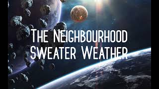 The Neighbourhood - Sweater Weather (SLOWED VERSION)