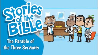 The Parable of the Three Servants | Stories of the Bible