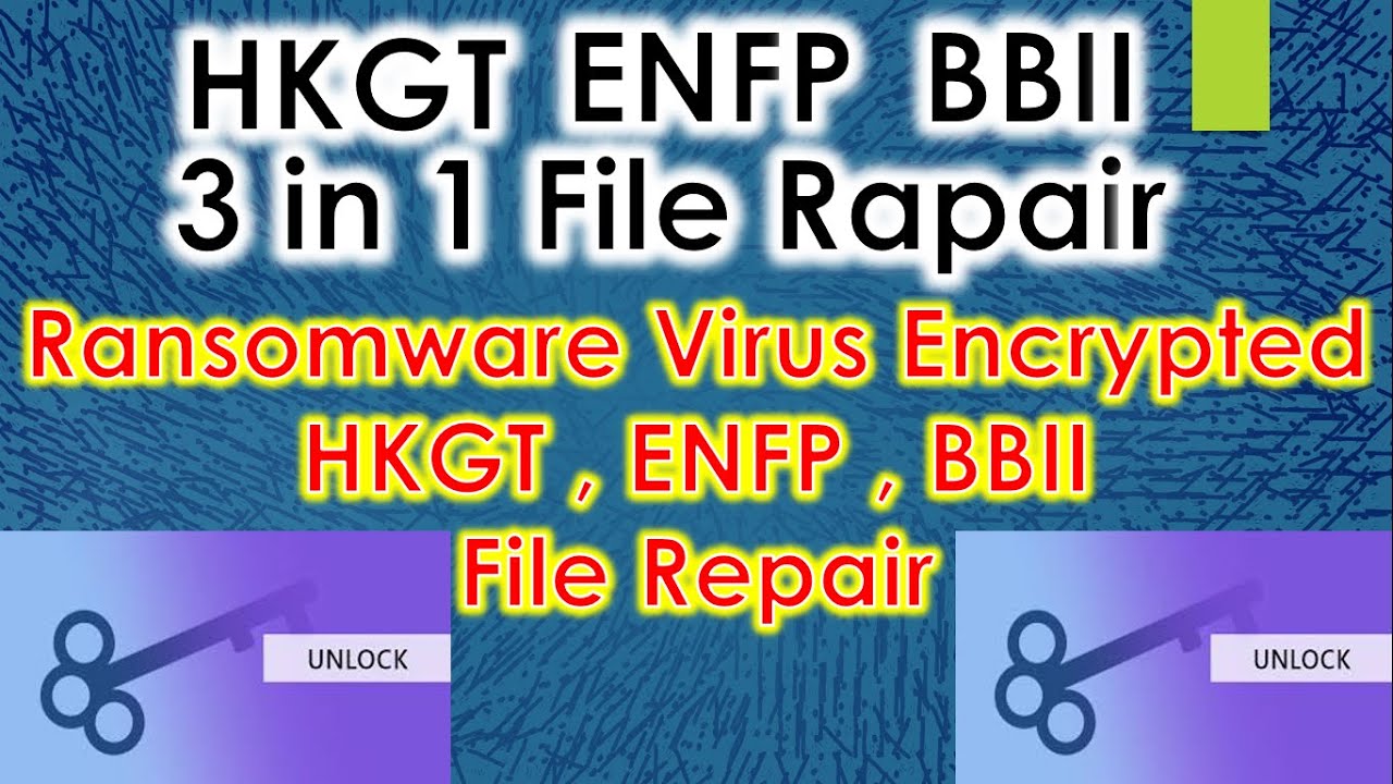 File Bbii Ransomware Virus Encrypted HKGT , ENFP , BBII JPEG File Repair | 3 in 1 ...